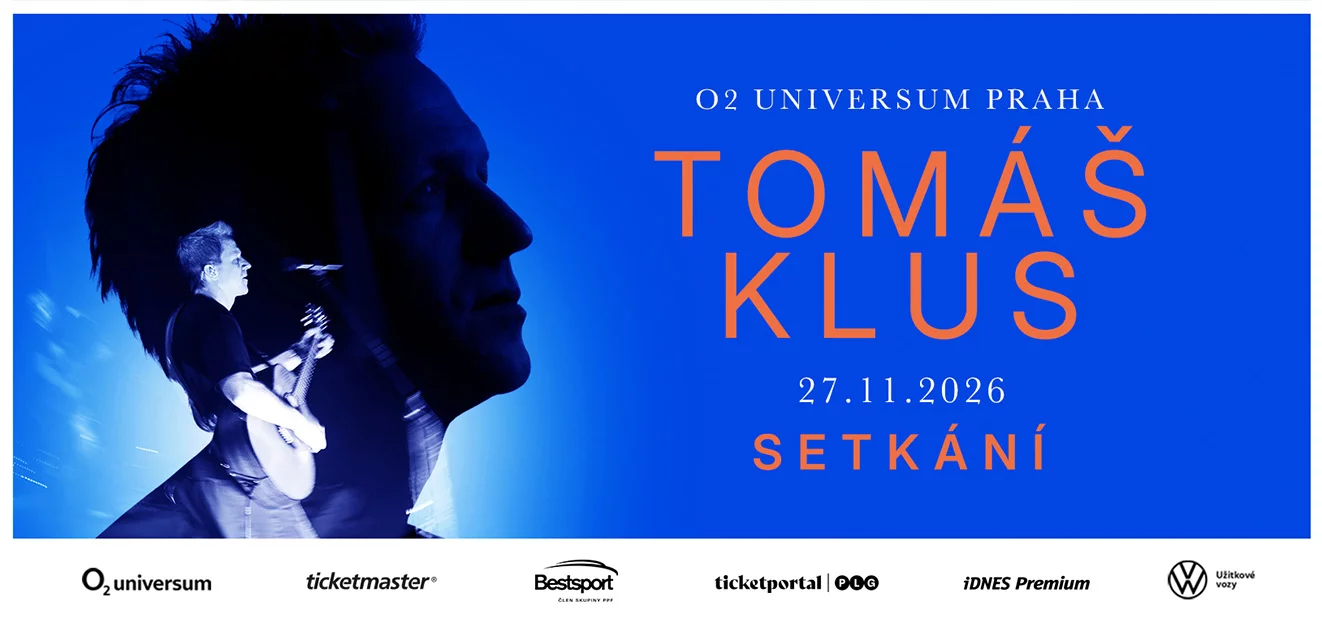 TOMÁŠ KLUS – SETKÁNÍ - O2 universum Praha